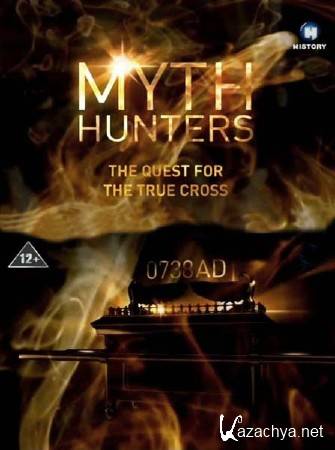   .    / Myth Hunters. The Quest For The True Cross (2012) SATRip 