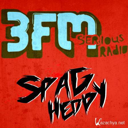 Spag Heddy - 15 Minute 3FM Mix (02.03.2013)