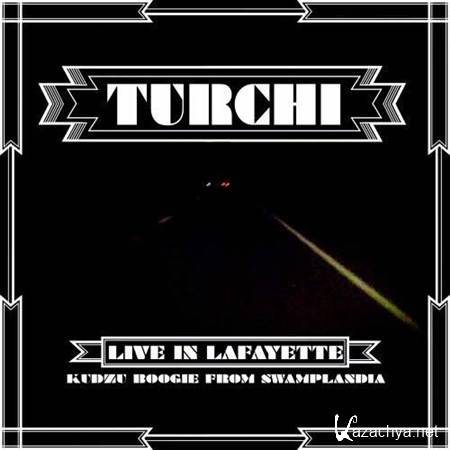 Turchi - Live In Lafayette (2013)