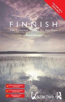 D. Abondolo. Colloquial Finnish. The Complete Course For Beginners ( )