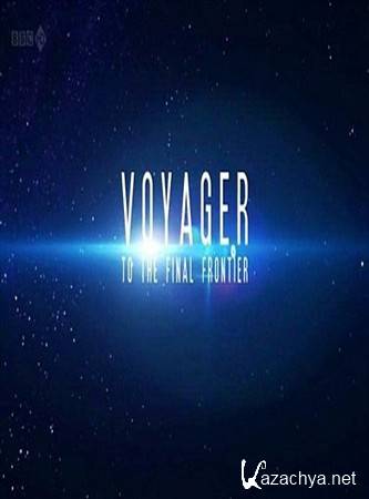 :     / Voyager: To the Final Frontier (2012) HDTVRip 1080p
