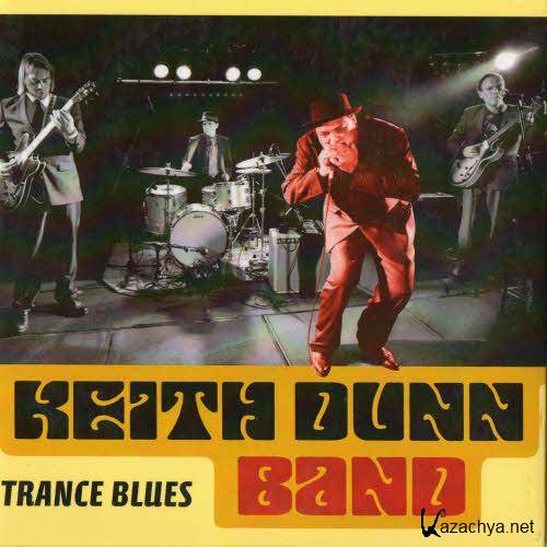 Keith Dunn Band - Trance Blues (2012)  