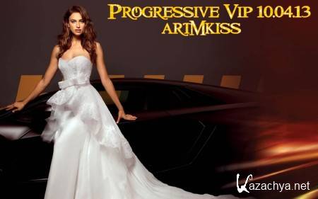 Progressive Vip (10.04.13)