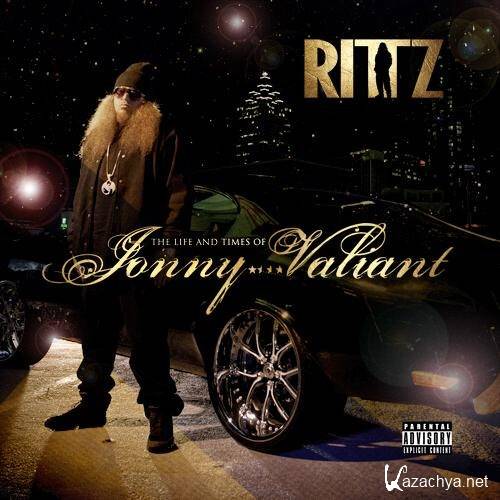 Rittz - Life And Times Of Jonny Valiant (2013)