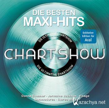 Die Ultimative Chartshow (Die Besten Maxi-Hits) (Aral Edition) (2013)
