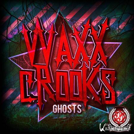 Waxx Crooks - Ghosts EP promo mix (2013)
