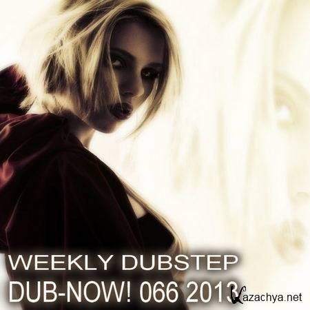 VA - Dub-Now! Weekly Dubstep 066 (2013)