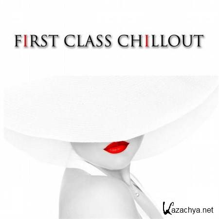 VA - First Class Chillout 100 Elegance Chillout Tracks (2013)