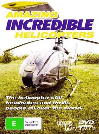 .   / Amazing. Incredible Helicopters (2011) SATRip 