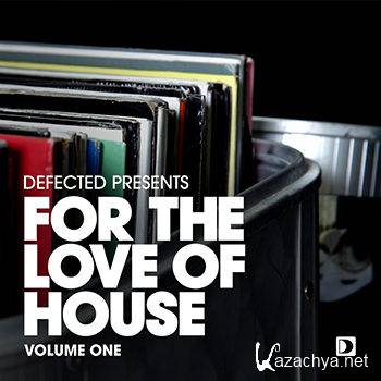 Defected Presents For the Love of House Vol 1 (2013)