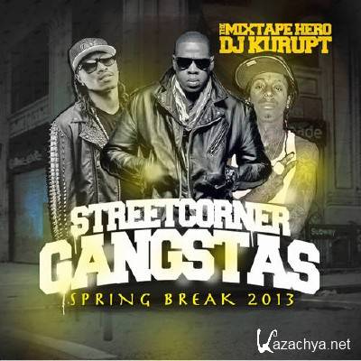 DJ Kurupt - Streetcorner Gangstas (2013)