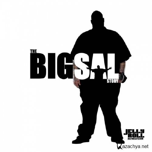 Jelly Roll - The Big Sal Story (2013)