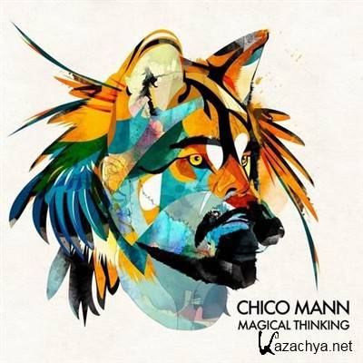 Chico Mann - Magical Thinking (2013)