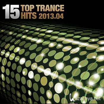 15 Top Trance Hits 2013.04 (2013)
