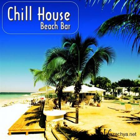 VA - Chill House Beach Bar (2013) (2013)