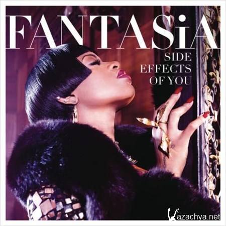 Fantasia - Side Effects Of You (2013)