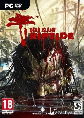 Dead Island: Riptide - Survivor Edition (2013/RUS/ENG/Repack)