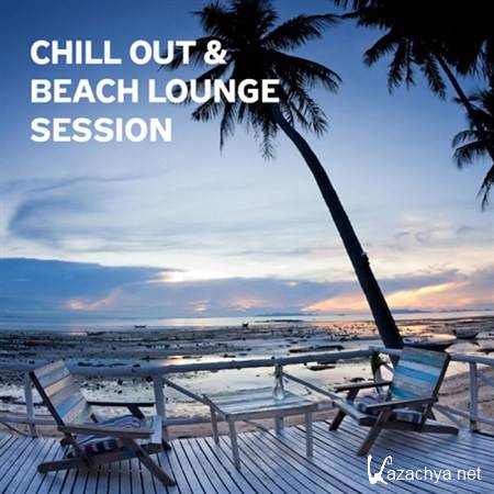 VA - Chill Out and Beach Lounge Session (2013)