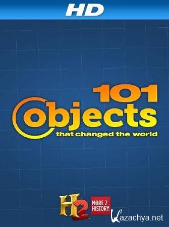 101 ,   / 101 Objects That Changed the World (2013) SATRip 