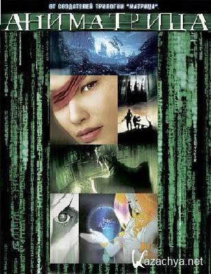 The Animatrix /  (2003/HD-Rip/720Mb) 