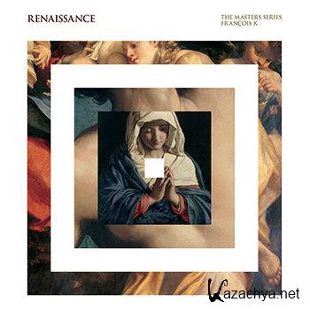 Renaissance: The Masters Series (Mixed By Francois K) [iTunes] (2013)
