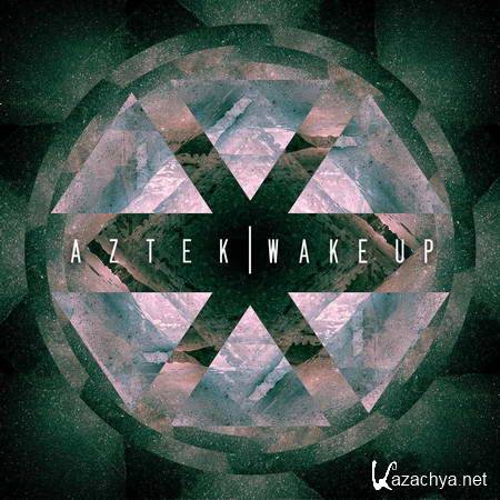 Aztek - Wake Up EP (2013)