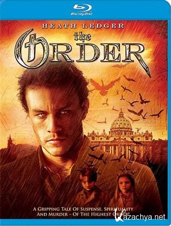   / The Order (2003) HDRip + BDRip AVC(720p) + BDRip 720p