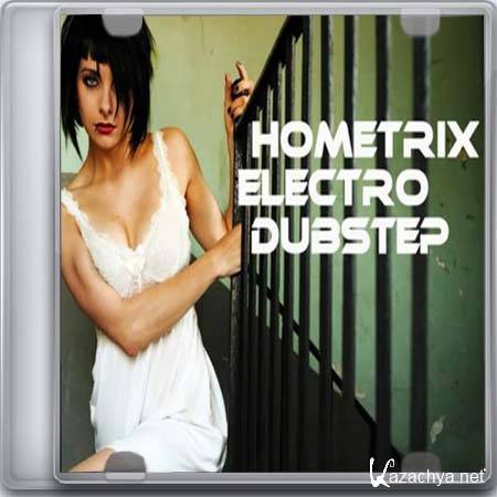 HometriX - Electro Dubstep Mix 21 (2013)
