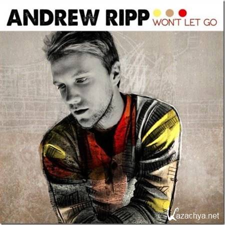 Andrew Ripp - Won't Let Go (2013)