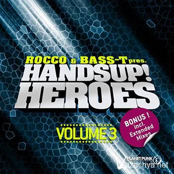 Rocco & Bass T Presents Hands Up Heroes Vol 3 (2012)
