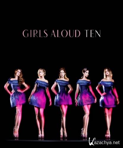 Girls Aloud - Ten: The Hits Tour (2013) HDTVRip AVC
