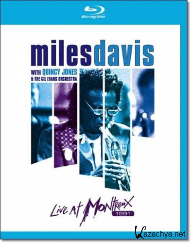 Miles Davis with Quincy Jones & the Gil Evans Orchestra Live at Montreux (1991 / 2013) BDRip AVC