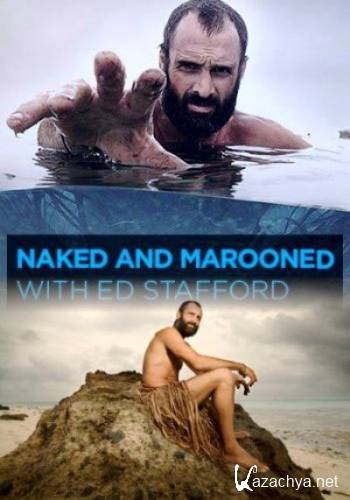 :   / Ed Stafford: Naked and Marooned (2013) SATRip