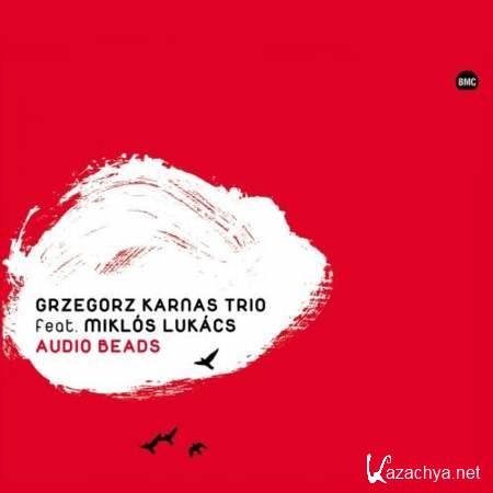Grzegorz Karnas Trio & Miklos Lukacs - Audio Beads (2013)