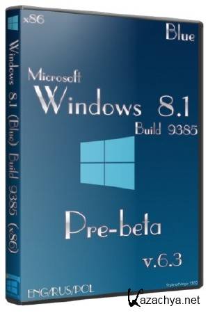 Windows 8.1 (Blue) Build 9385  pre-beta (x86/2013/ENG/RUS/POL)