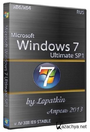 Windows 7 Ultimate SP1 x86/x64 IV-XIII IE9 STABLE by Lopatkin (2013/RUS)