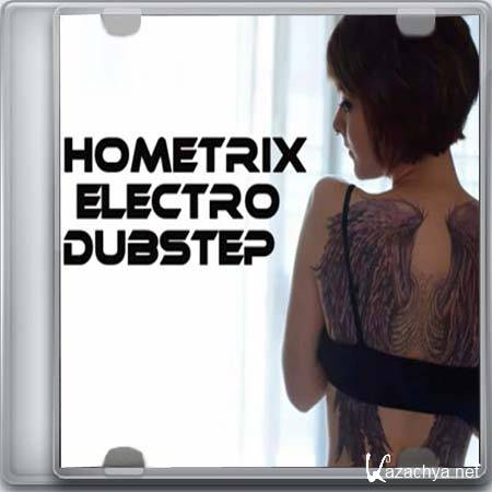HometriX - Electro Dubstep Mix 33 (2013)