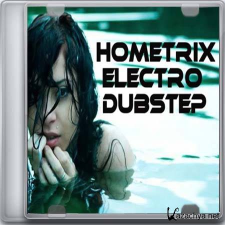 HometriX - Electro Dubstep Mix 32 (2013)