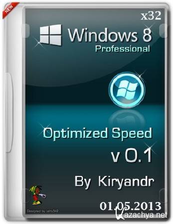 Windows 8 Professional Optimized speed by kiryandr v.01 (x86/01.05.2013/RUS)