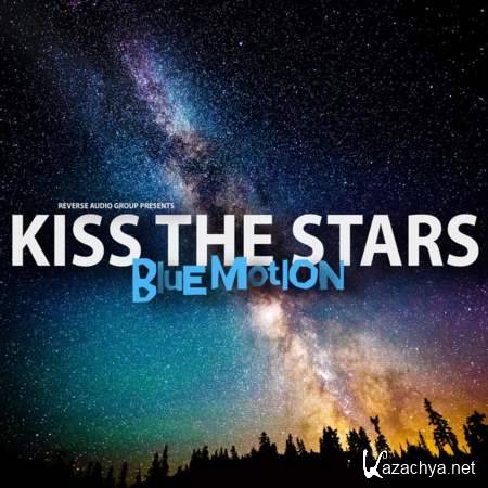 Blue Motion - Kiss The Stars (2013) FLAC