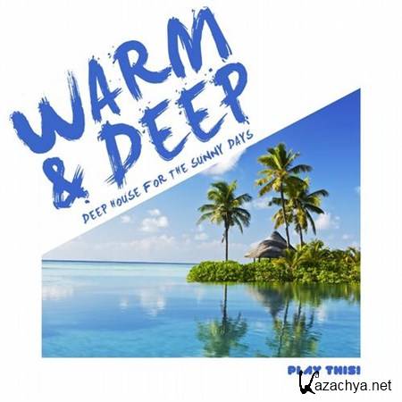 VA - Warm and Deep - Deep House for the Sunny Days (2013)