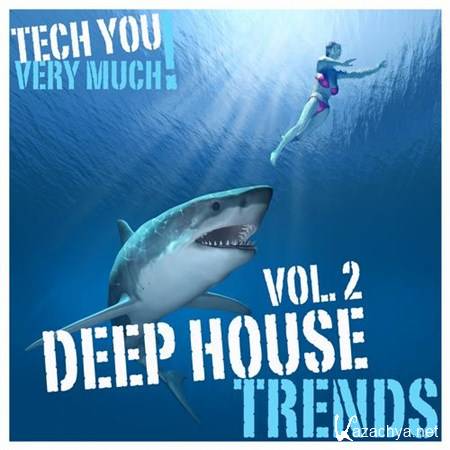 VA - Deep House Trends Vol 2 Unmixed Tracks Selection (2013)