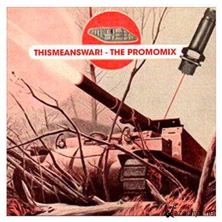 ThismeansWAR! - The Promo Mix (2013)