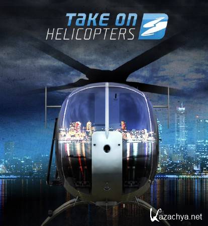 Take on Helicopters (2013/Eng/RELOADED)