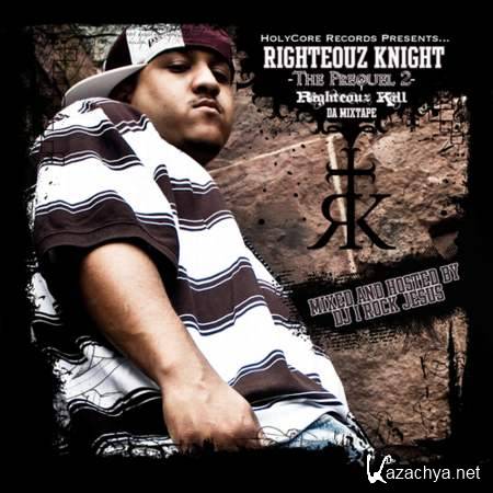 Righteouz Knight - The Prequel Mixtape Volume 2 (2012)