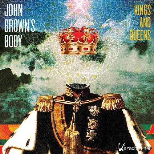 John Browns Body  Kings And Queens 2013-H3X