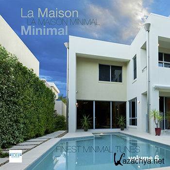 La Maison Minimal Vol 6: Finest Minimal Tunes (2013)