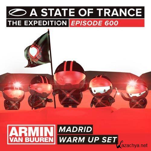 A State of Trance 600 Madrid Warm Up Set