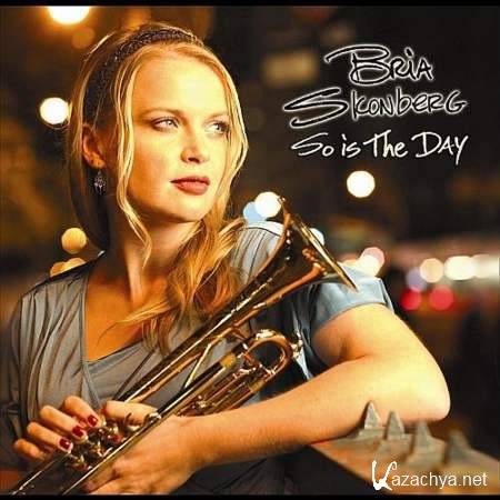 Bria Skonberg - So Is The Day 2012