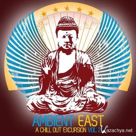 VA - Ambient East - A Chill Out Excursion Vol 2 (2013)